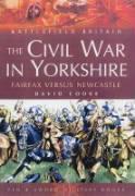 Vorderes Coverbild Civil War in Yorkshire, The: Fairfax Versus Newcastle