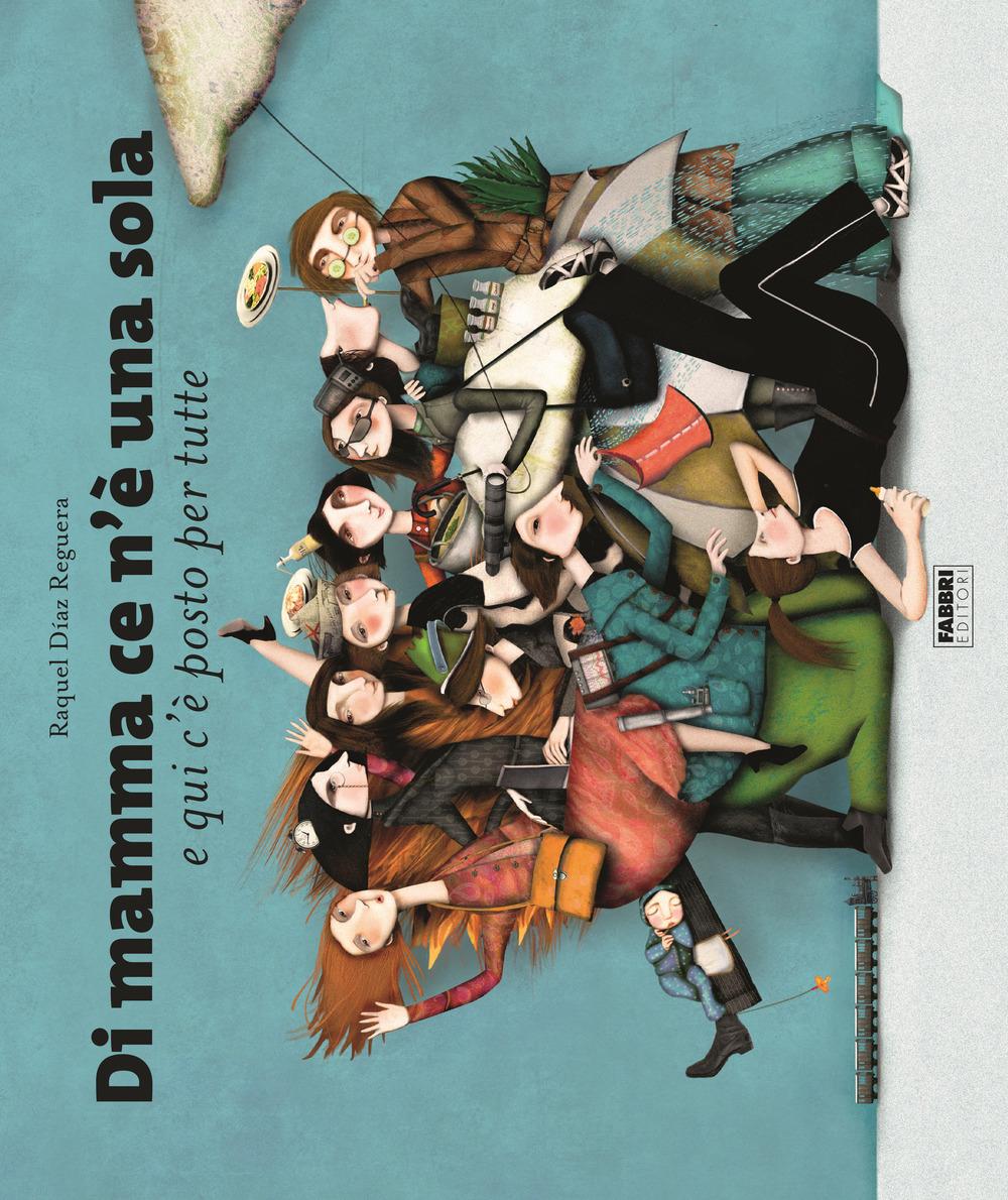 Vorderes Coverbild Di mamma ce n'è una sola e qui c'è posto per tutte