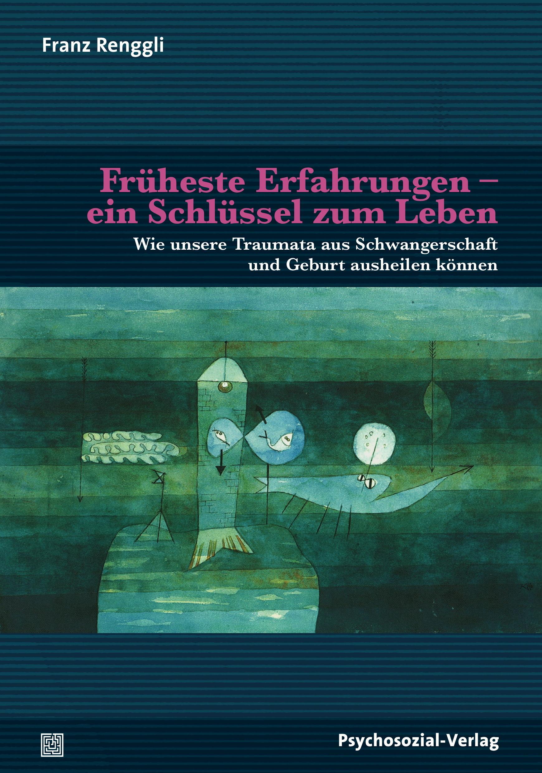 Vorderes Coverbild Früheste Erfahrungen -ein Schlüssel zum Leben