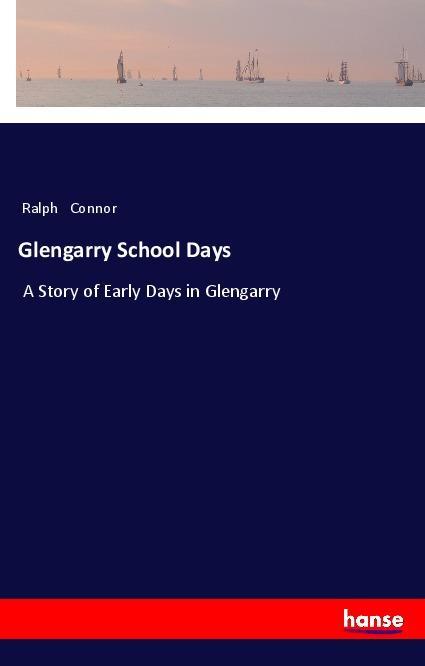 Vorderes Coverbild Glengarry School Days
