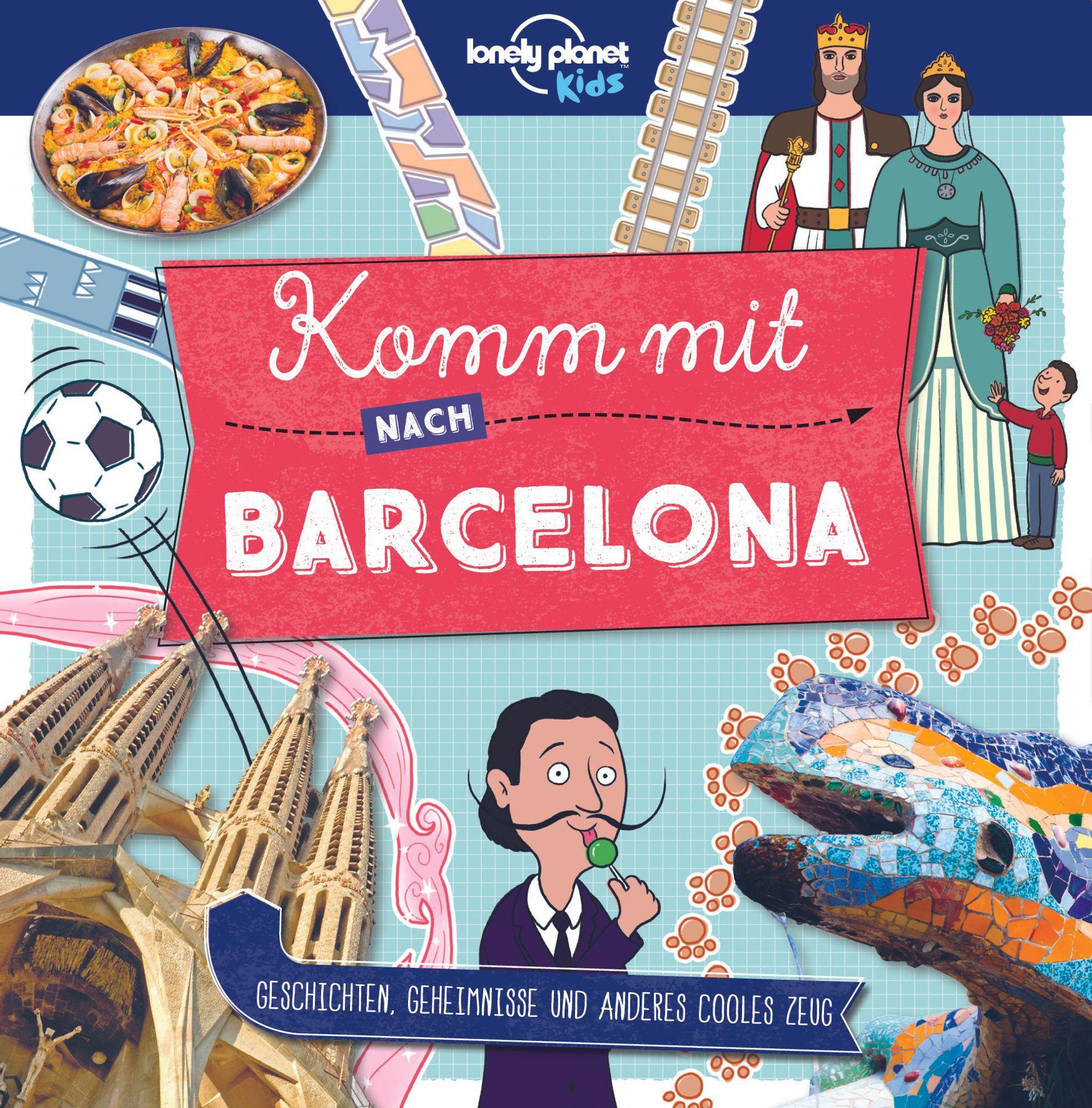 Vorderes Coverbild Lonely Planet Kinderreiseführer Komm mit nach Barcelona (Lonely Planet Kids)