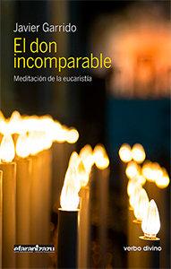 Vorderes Coverbild El don incomparable : meditación de la eucaristía