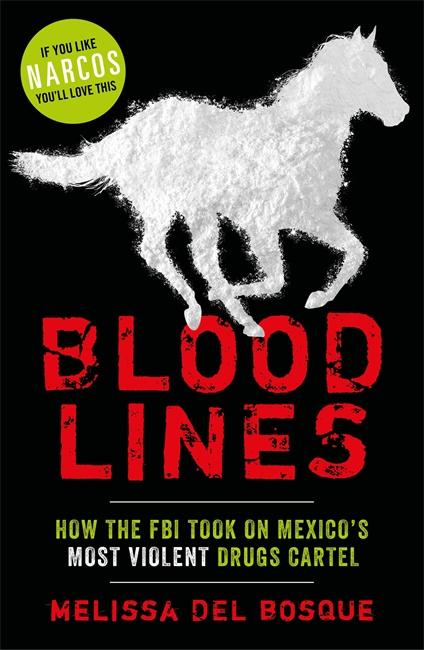 Vorderes Coverbild Bloodlines - How the FBI took on Mexico's most violent drugs cartel