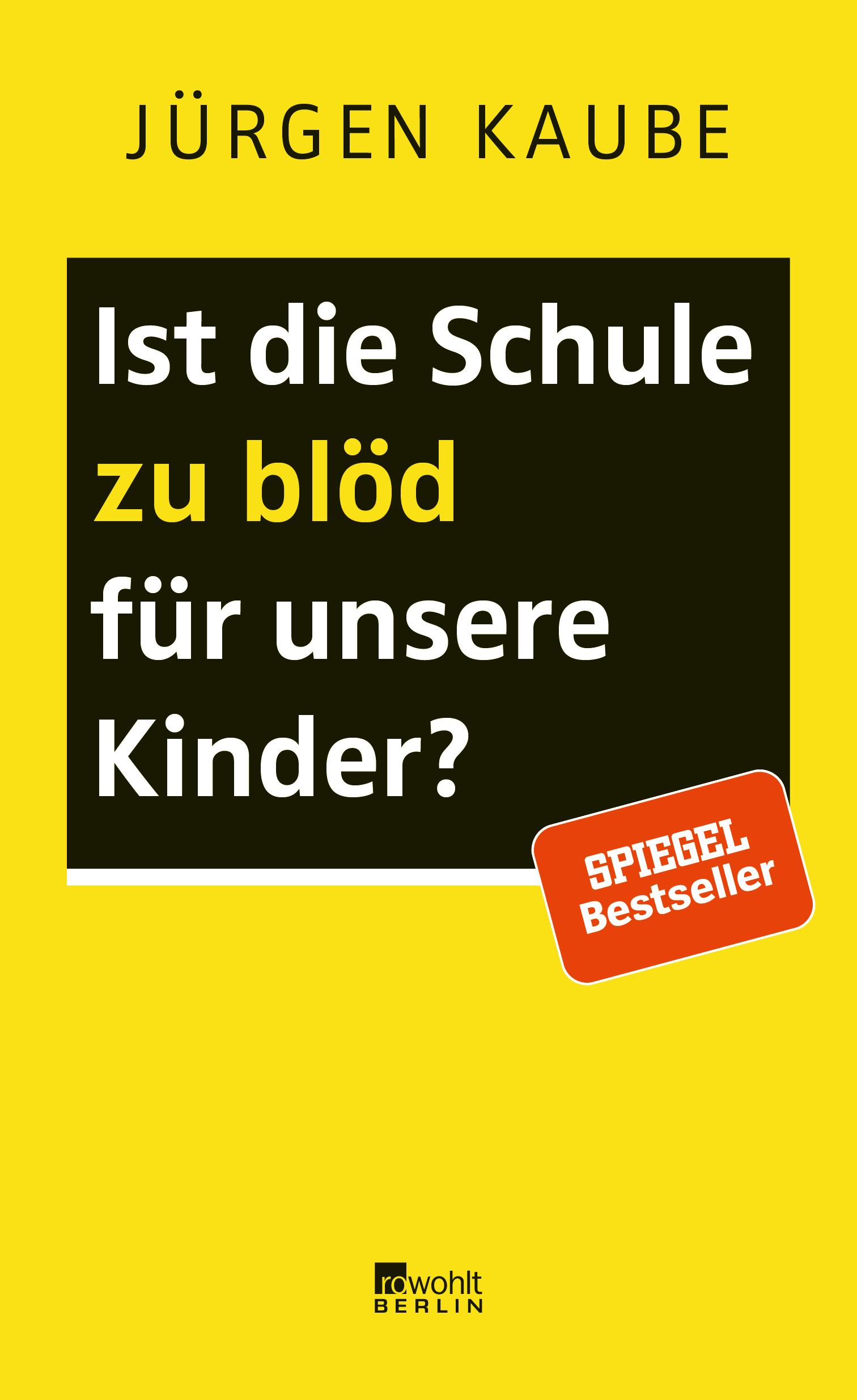 Vorderes Coverbild Ist die Schule zu blöd für unsere Kinder?