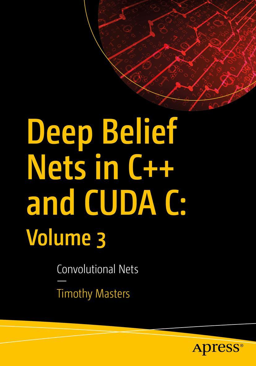 Vorderes Coverbild Deep Belief Nets in C++ and CUDA C: Volume 3