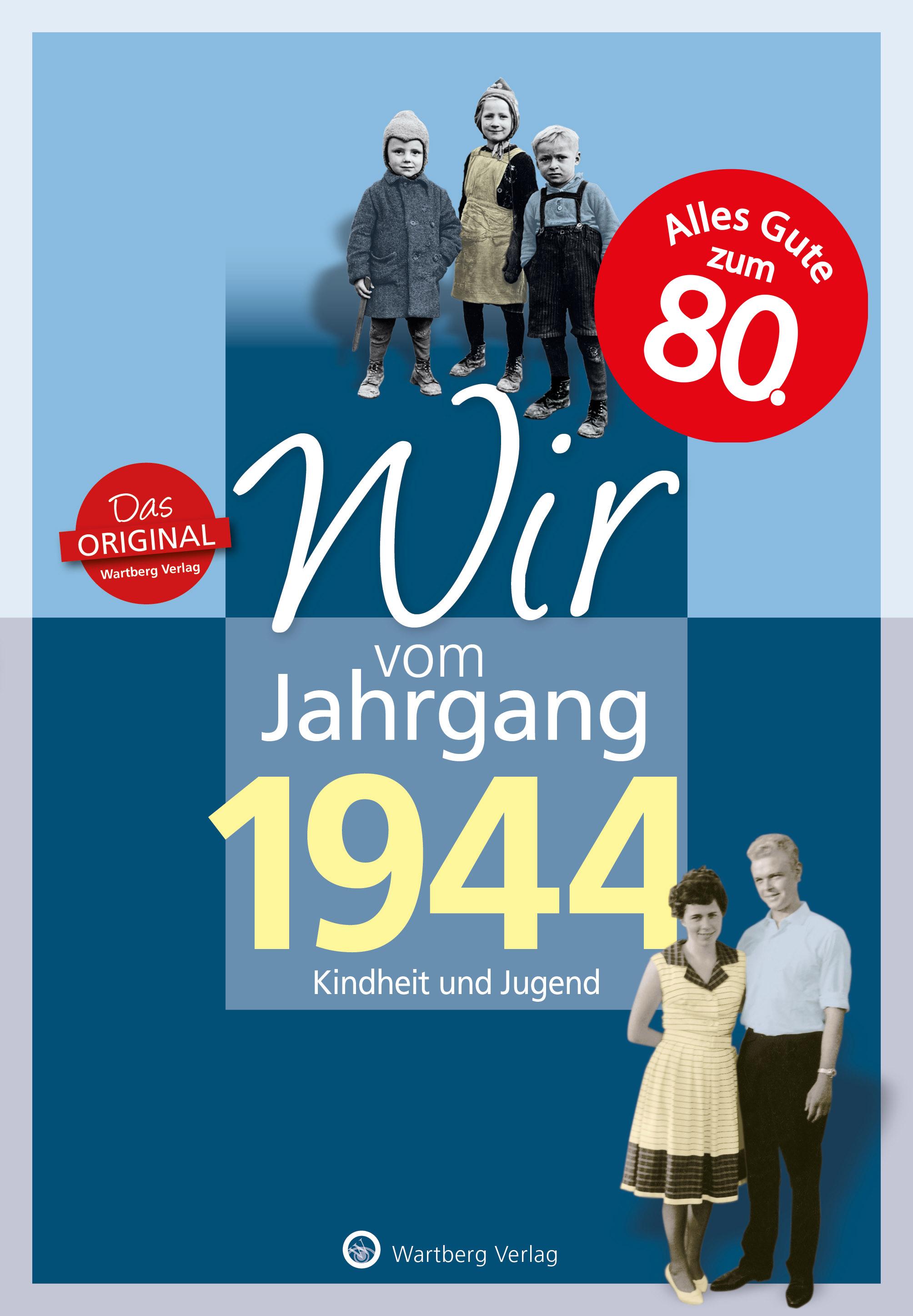 Vorderes Coverbild Wir vom Jahrgang 1944 - Kindheit und Jugend