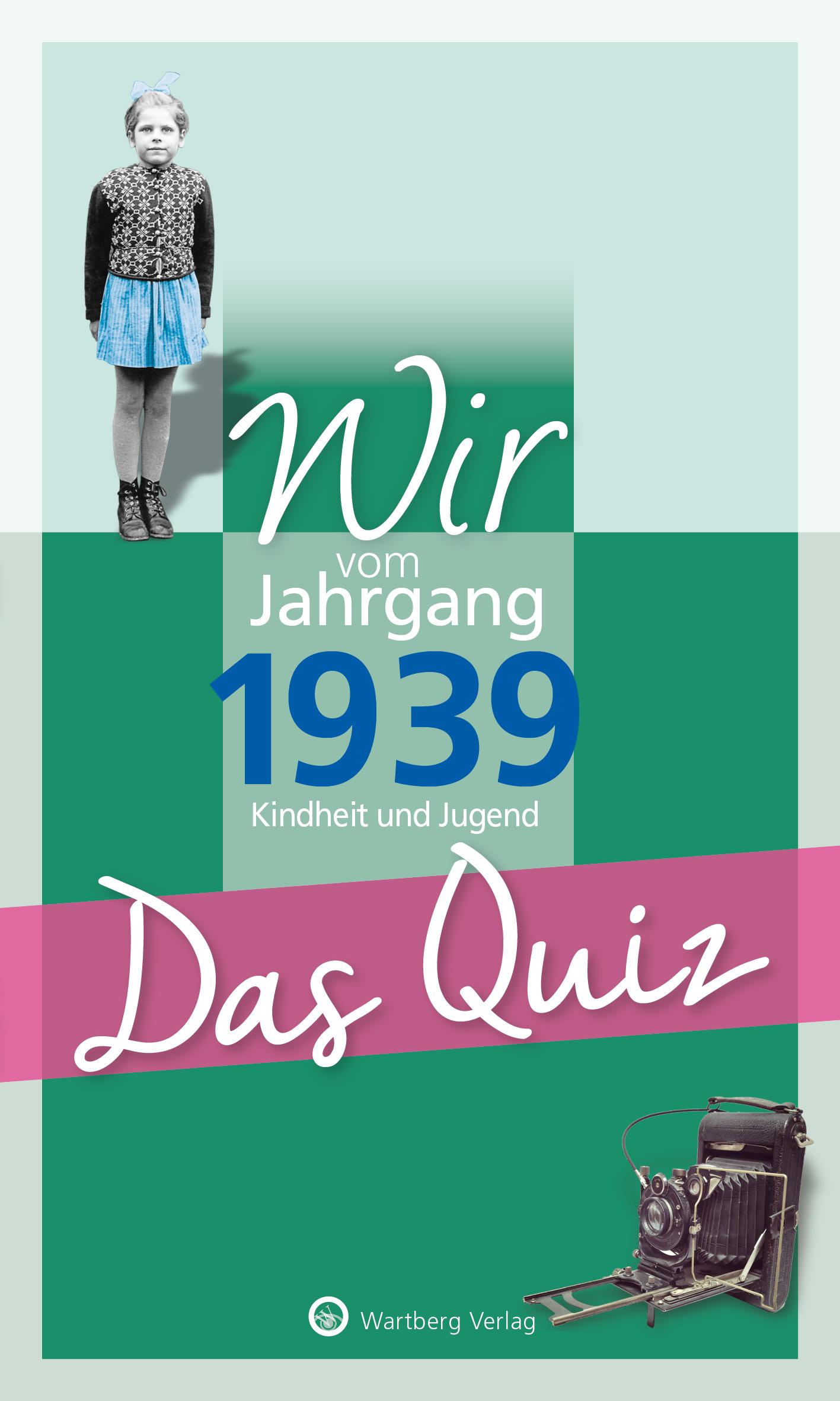 Vorderes Coverbild Wir vom Jahrgang 1939 - Das Quiz