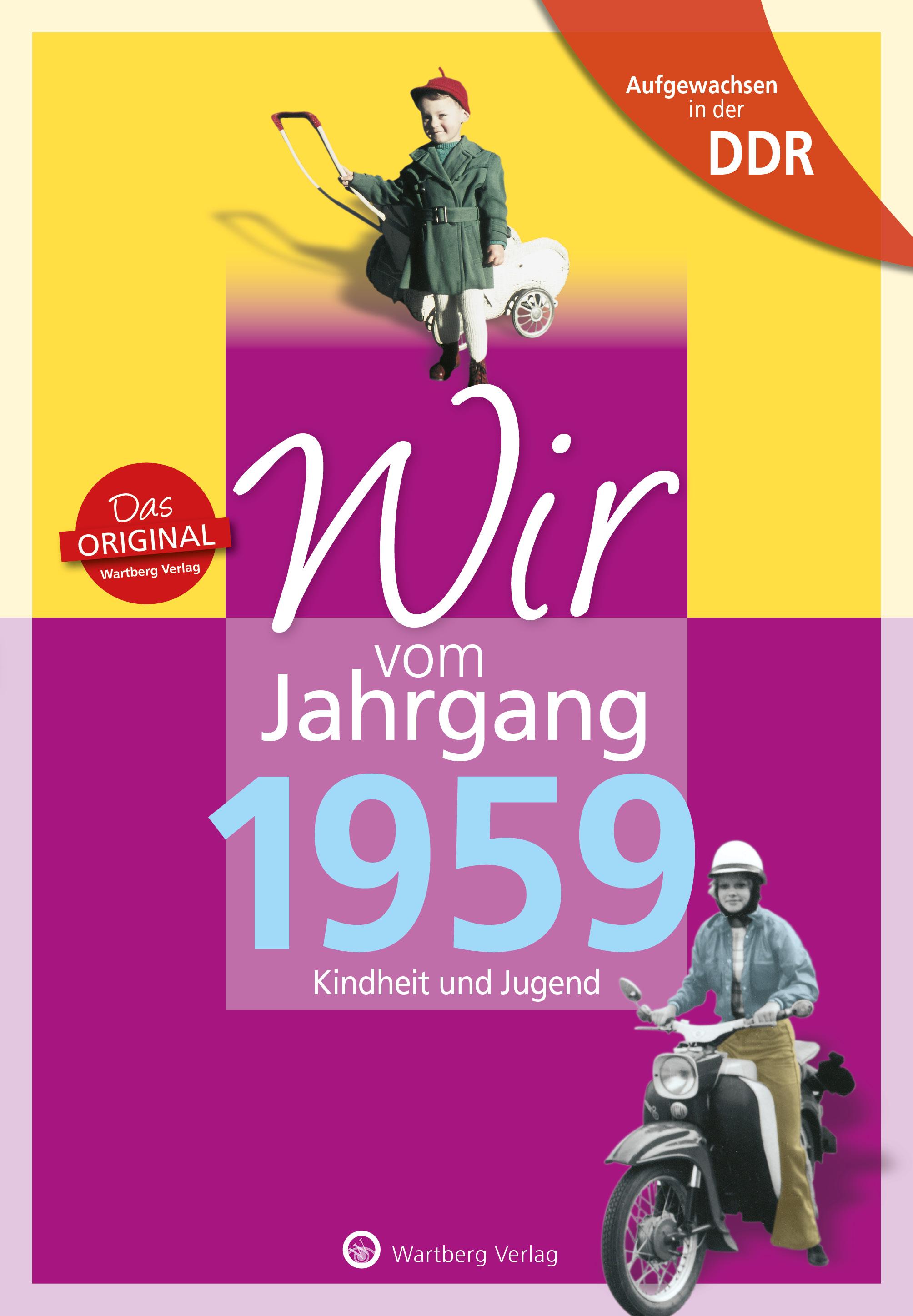 Vorderes Coverbild Aufgewachsen in der DDR - Wir vom Jahrgang 1959 - Kindheit und Jugend