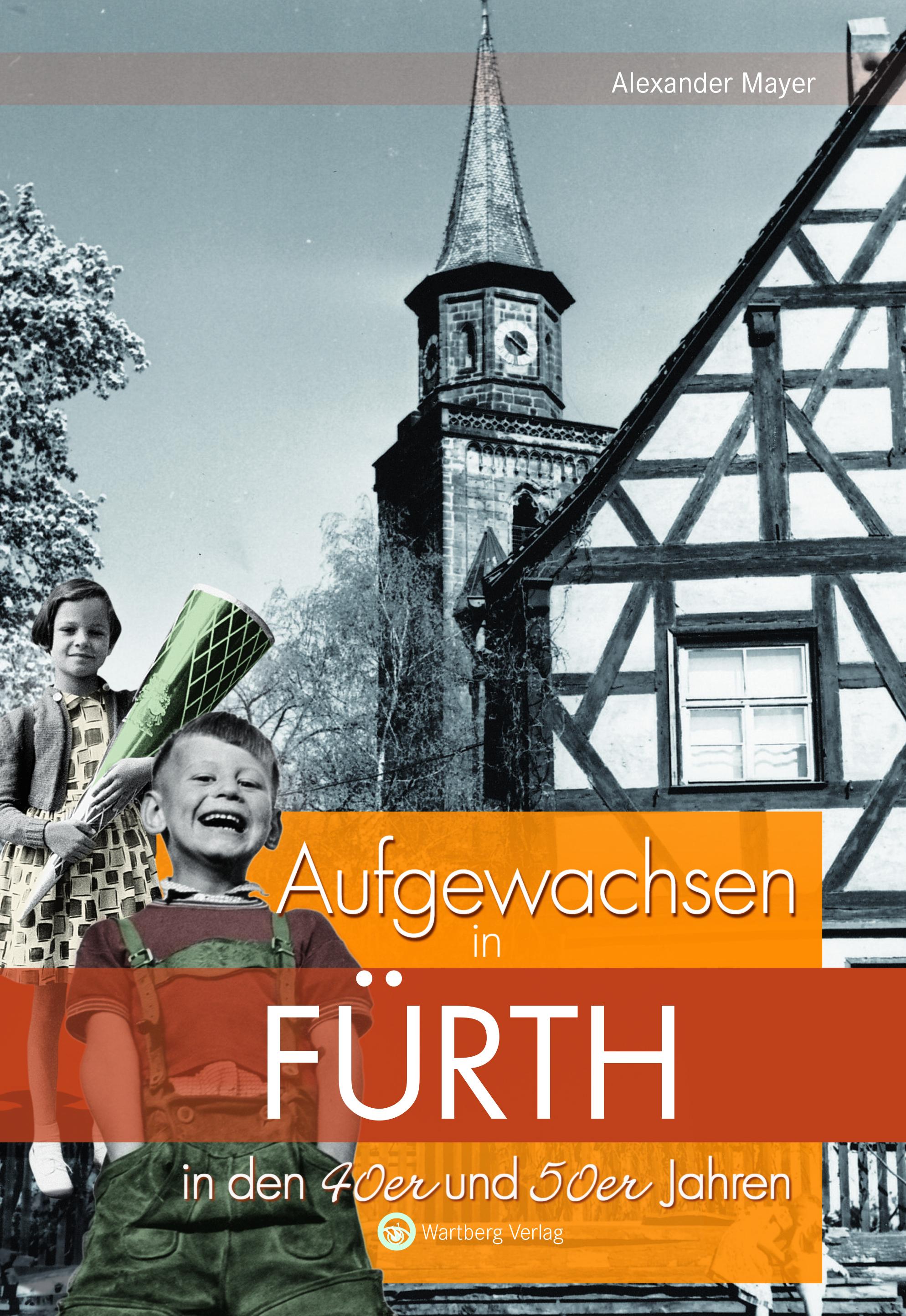 Vorderes Coverbild Aufgewachsen in Fürth in den 40er und 50er Jahren