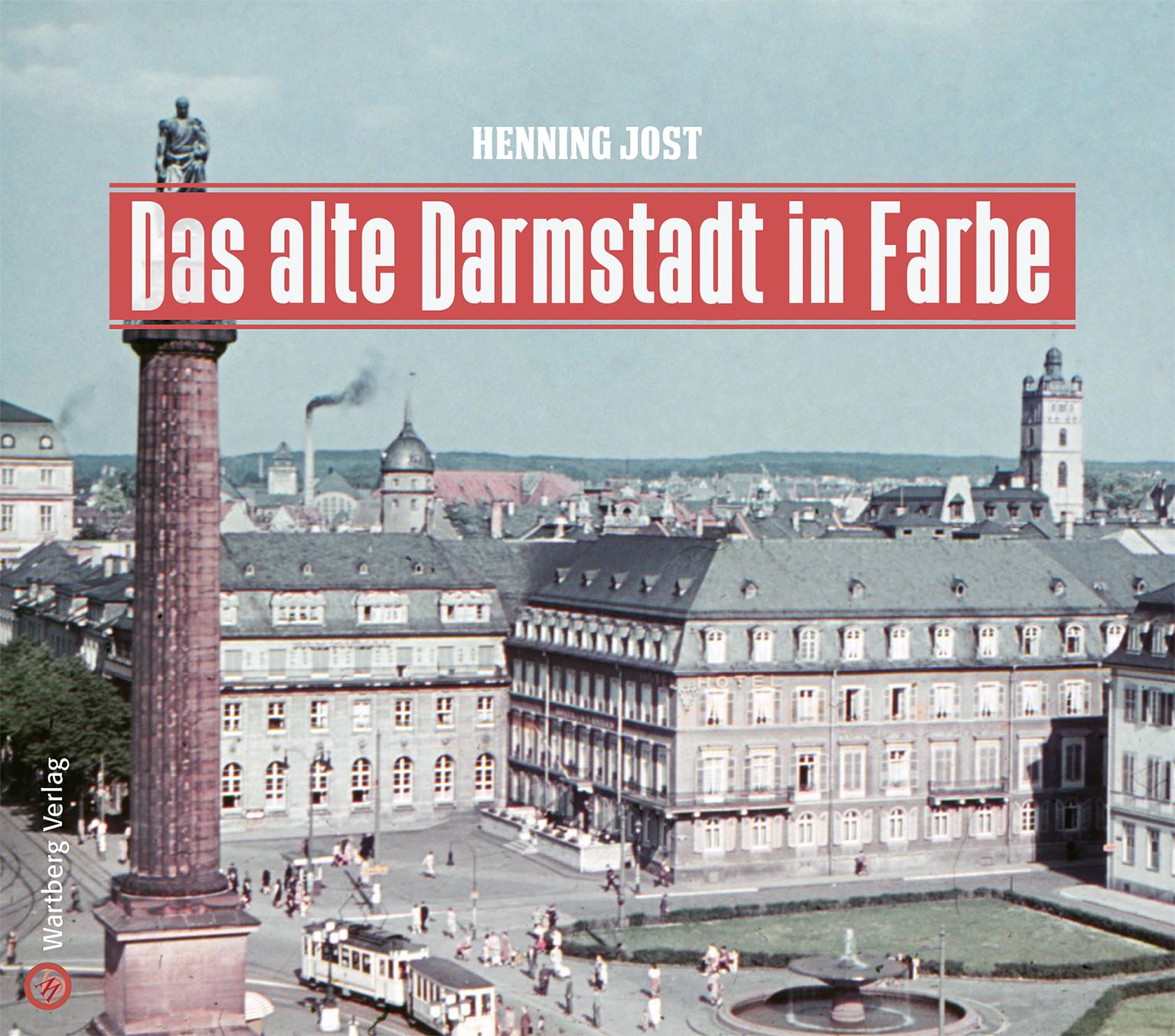 Vorderes Coverbild Das alte Darmstadt in Farbe