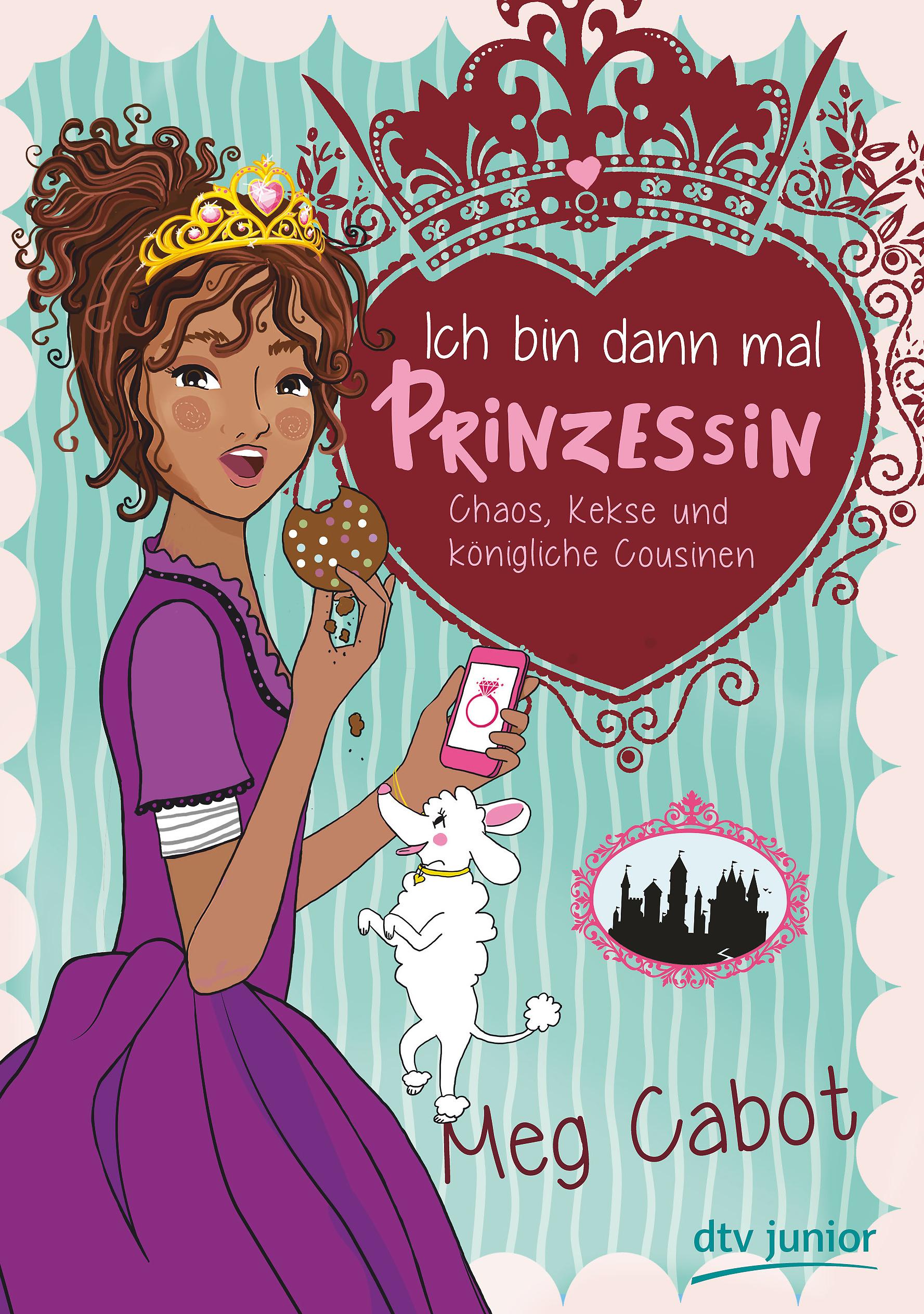 Vorderes Coverbild Ich bin dann mal Prinzessin - Chaos, Kekse und königliche Cousinen