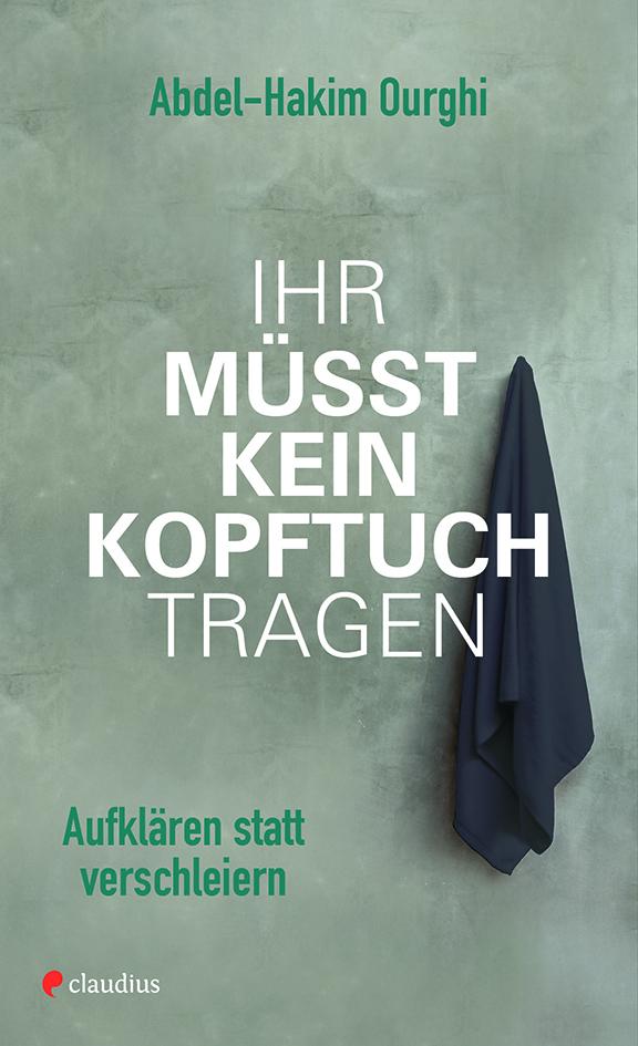 Vorderes Coverbild Ihr müsst kein Kopftuch tragen
