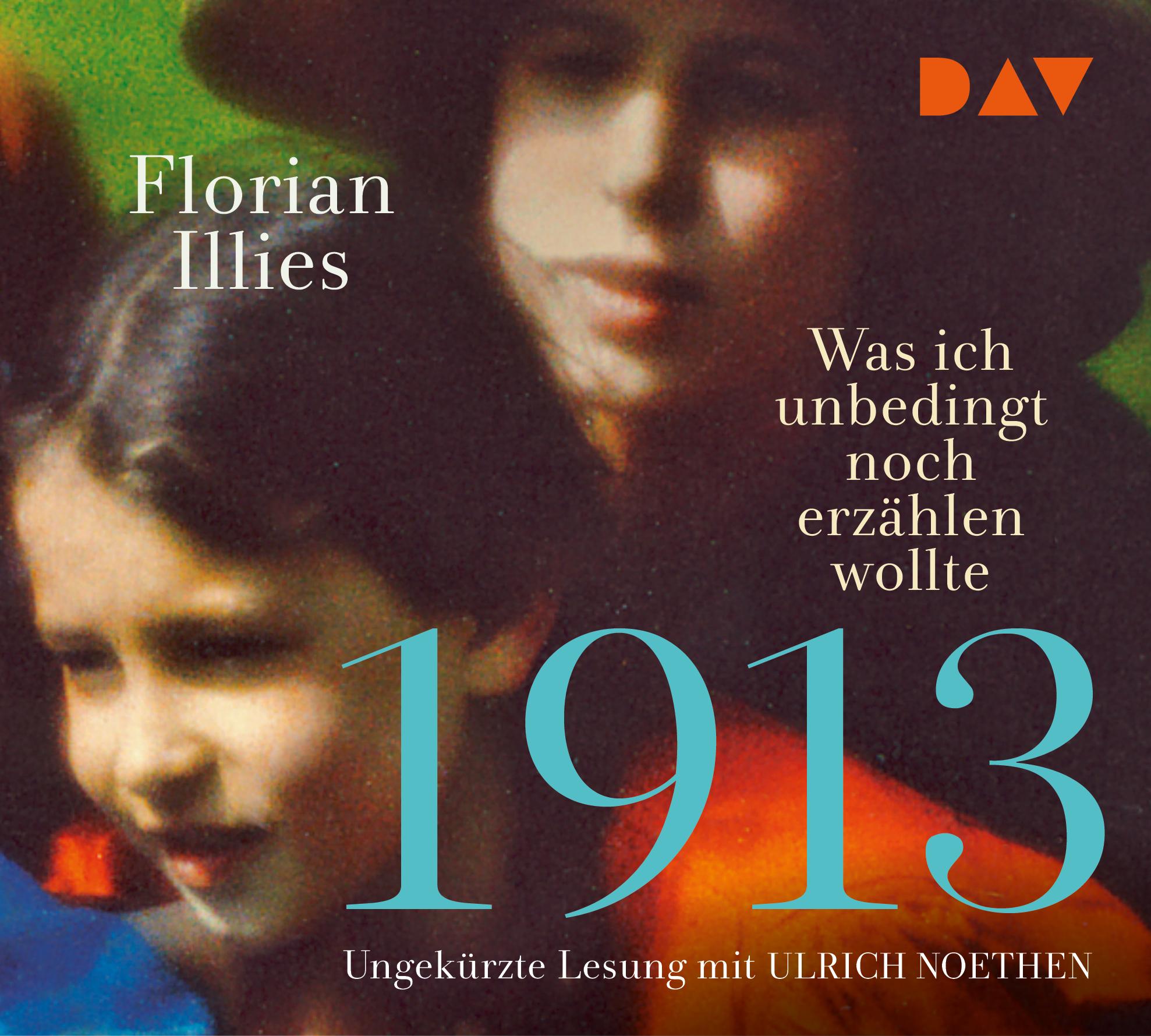 Vorderes Coverbild 1913 - Was ich unbedingt noch erzählen wollte. Die Fortsetzung des Bestsellers 1913