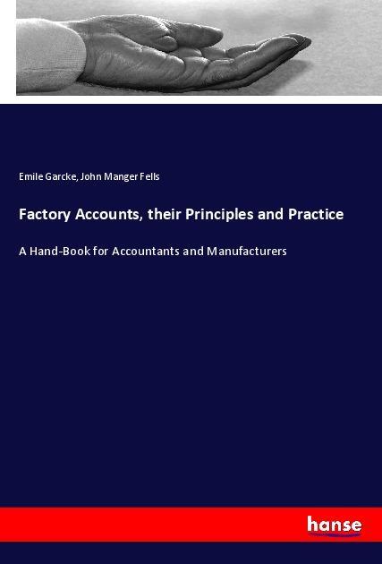 Vorderes Coverbild Factory Accounts, their Principles and Practice