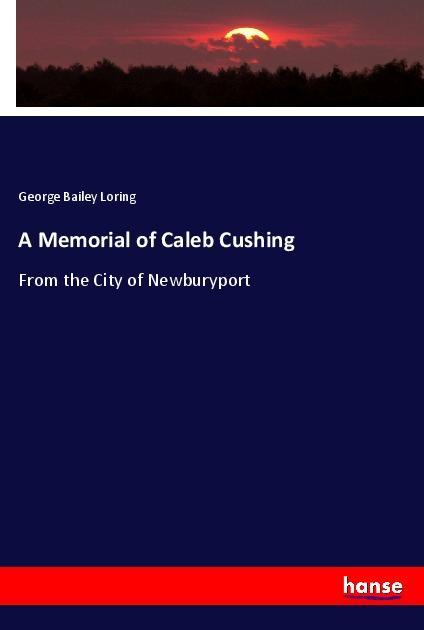 Vorderes Coverbild A Memorial of Caleb Cushing