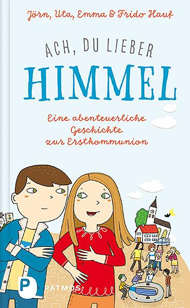 Vorderes Coverbild Ach, du lieber Himmel!
