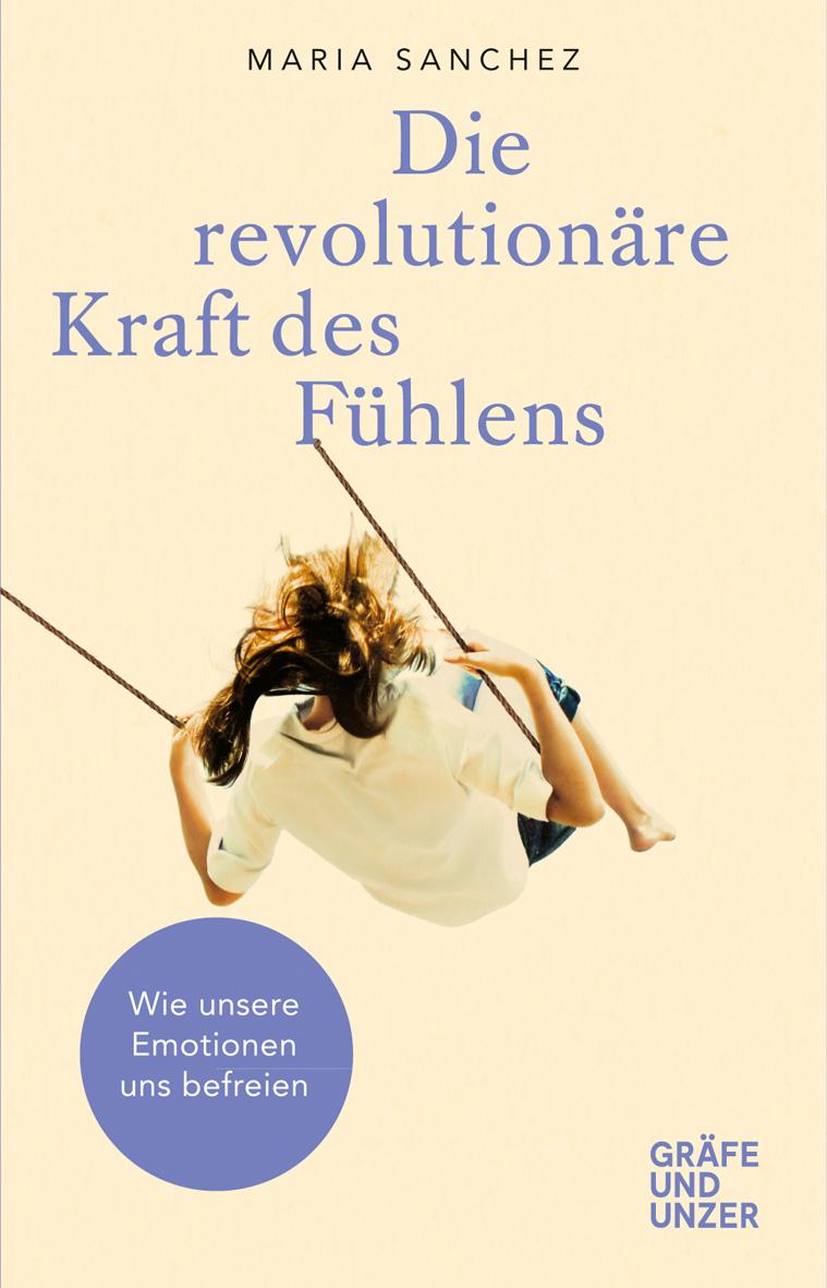 Vorderes Coverbild Die revolutionäre Kraft des Fühlens