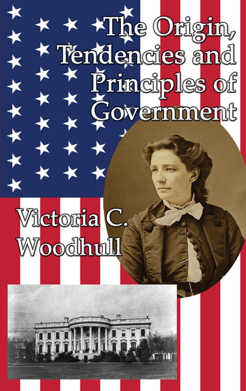 Vorderes Coverbild The Origin, Tendencies and Principles of Government