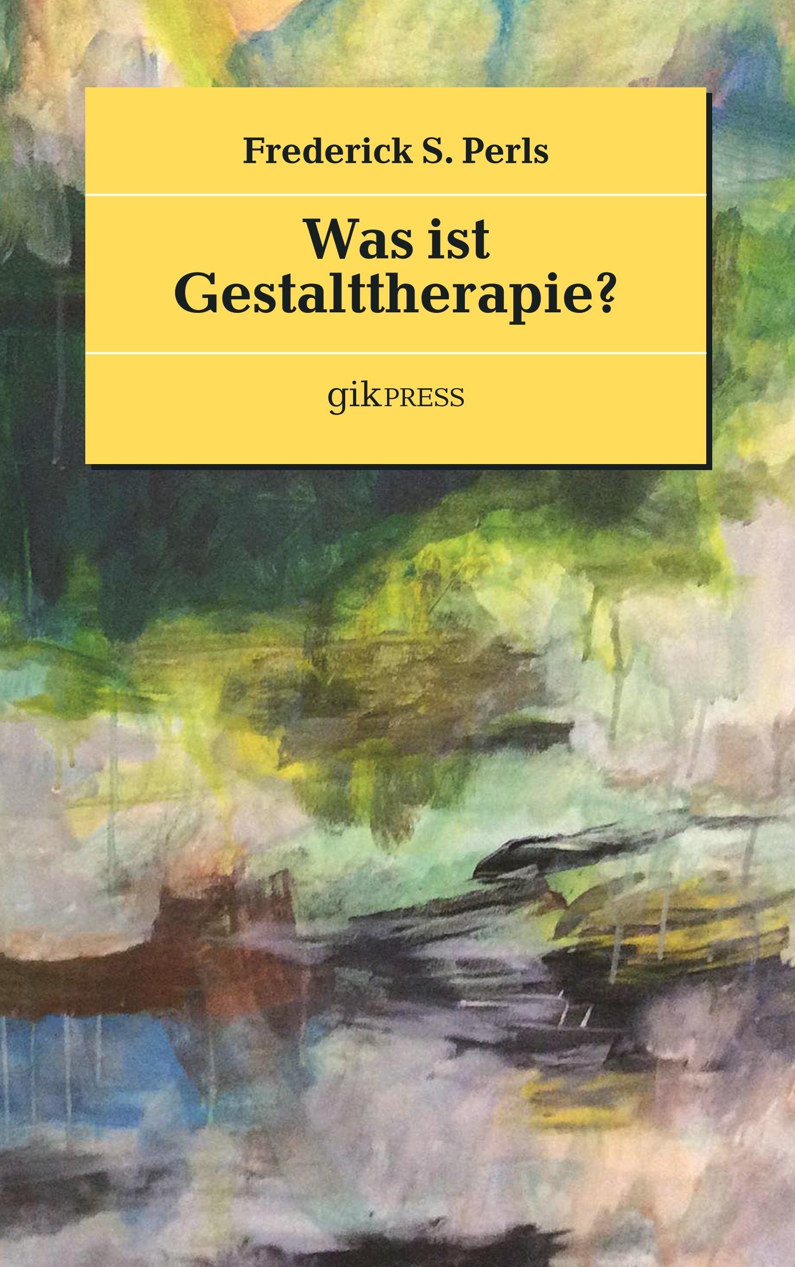 Vorderes Coverbild Was ist Gestalttherapie?