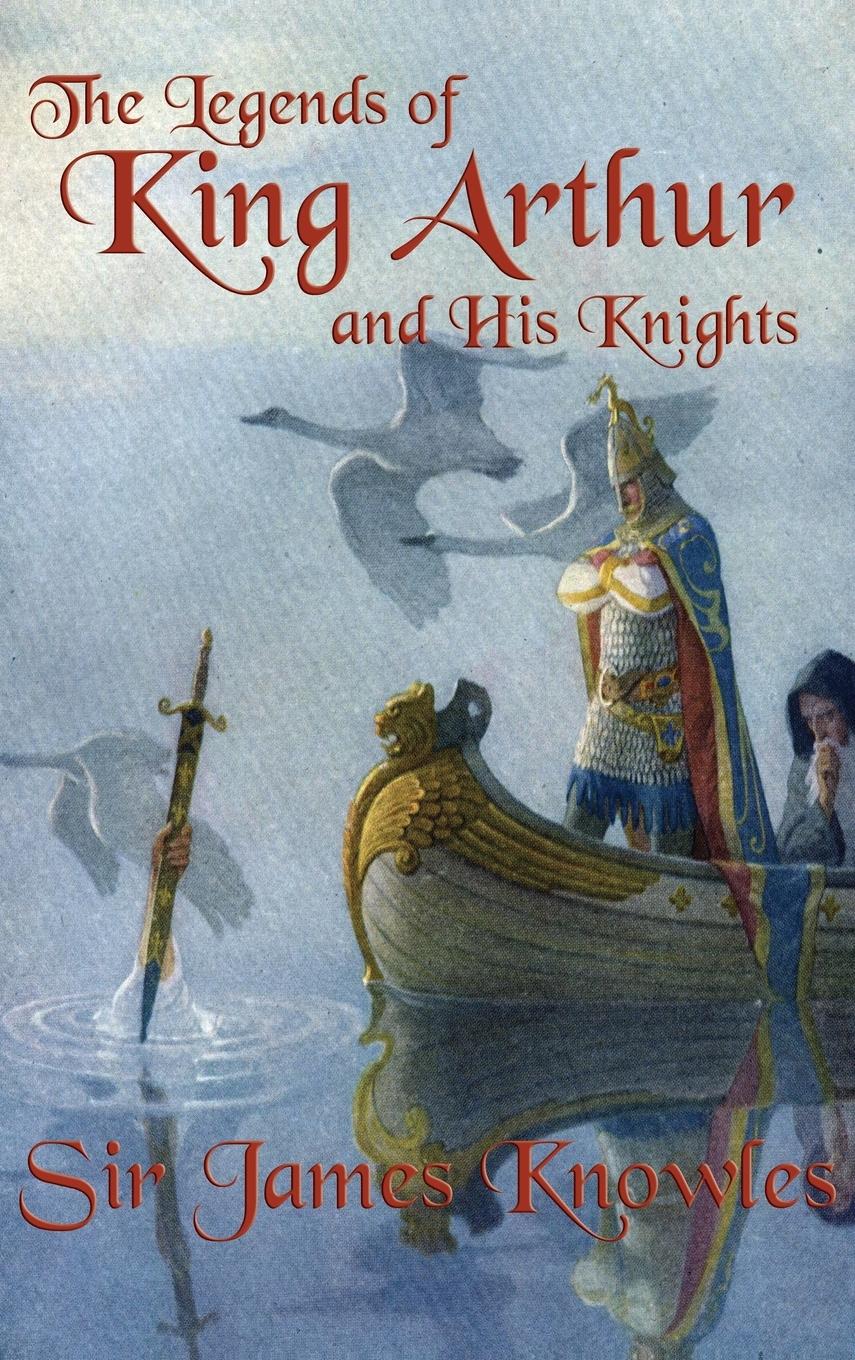 Vorderes Coverbild The Legends of King Arthur and His Knights