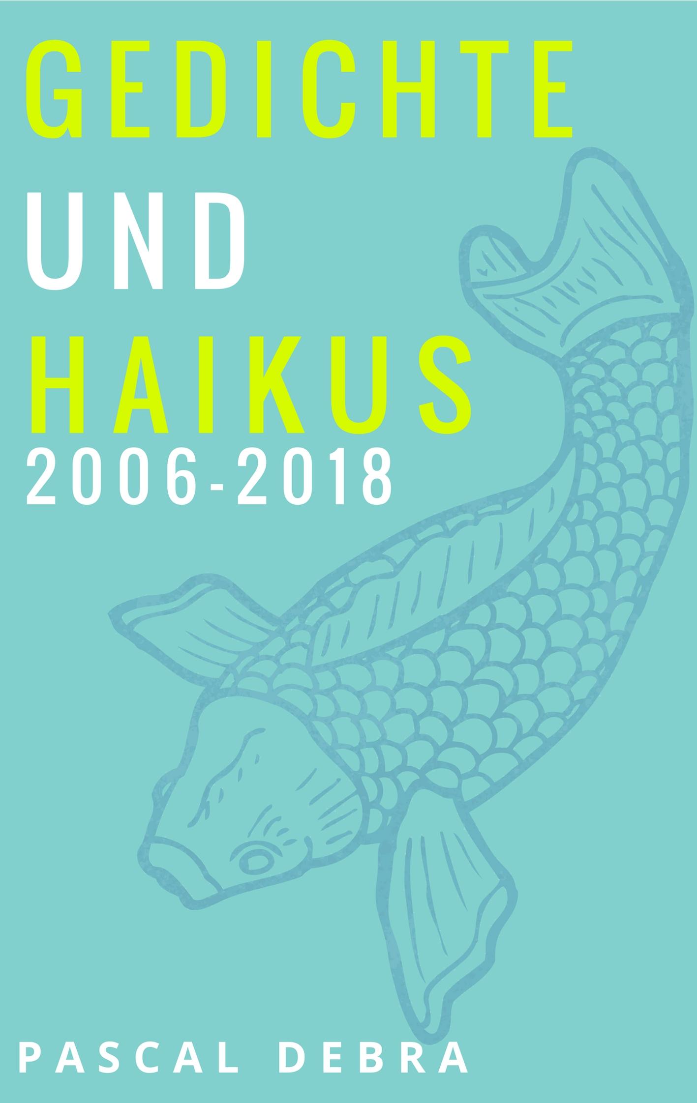 Vorderes Coverbild Gedichte und Haikus 2006-2018