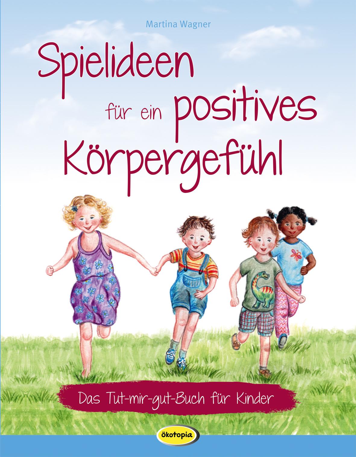 Vorderes Coverbild Spielideen für ein positives Körpergefühl