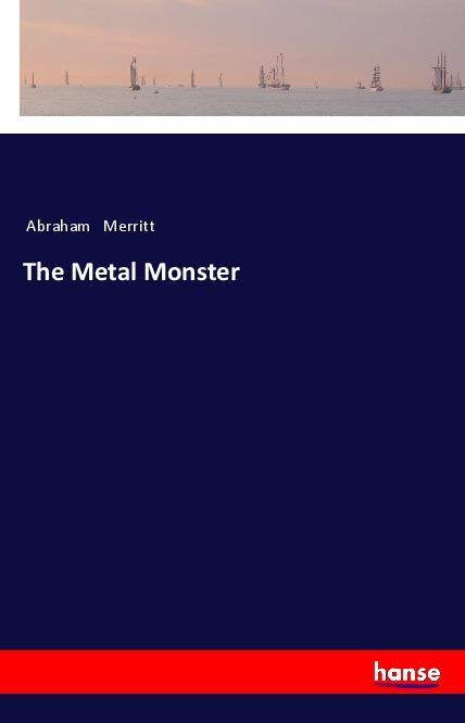 Vorderes Coverbild The Metal Monster