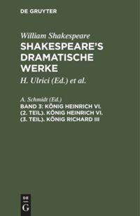 Vorderes Coverbild König Heinrich VI. (2. Teil). König Heinrich VI. (3. Teil). König Richard III