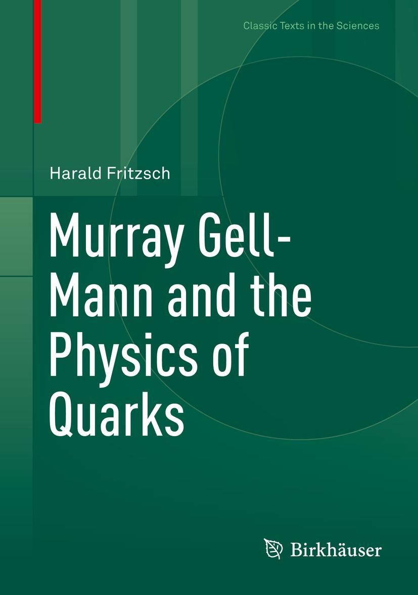 Vorderes Coverbild Murray Gell-Mann and the Physics of Quarks