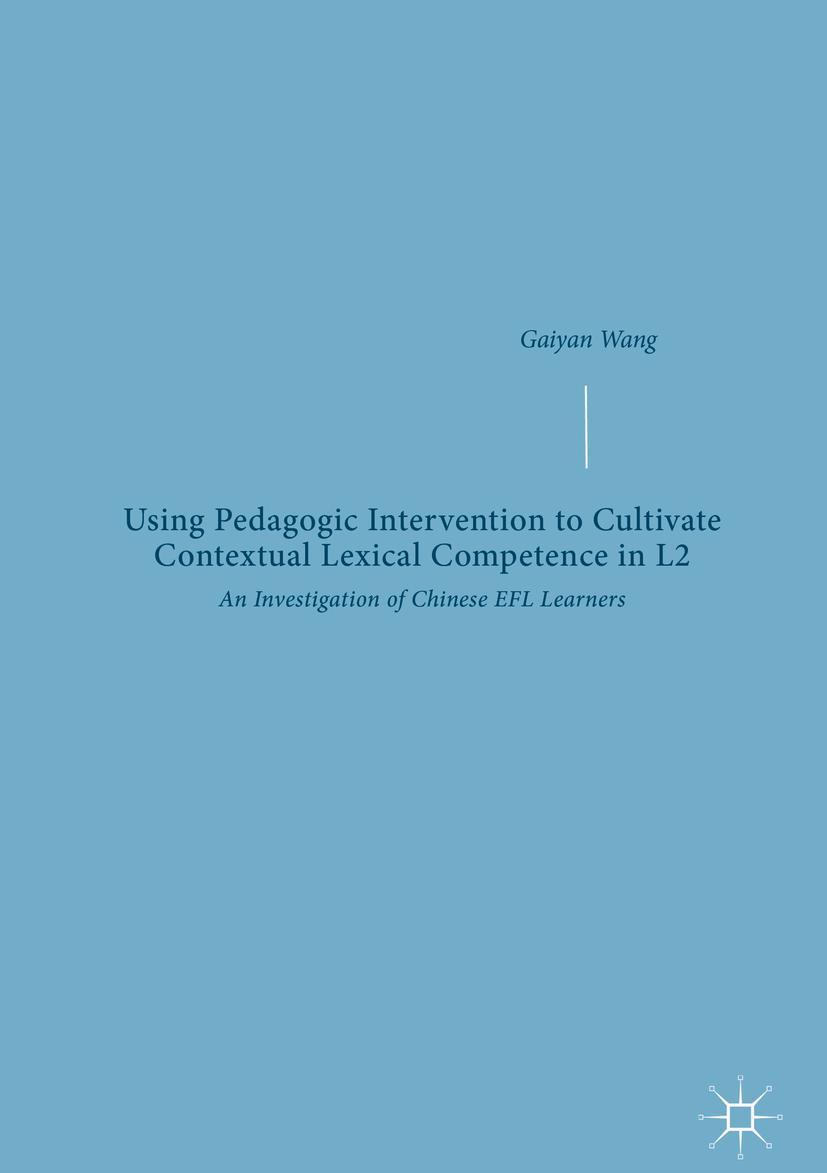 Vorderes Coverbild Using Pedagogic Intervention to Cultivate Contextual Lexical Competence in L2