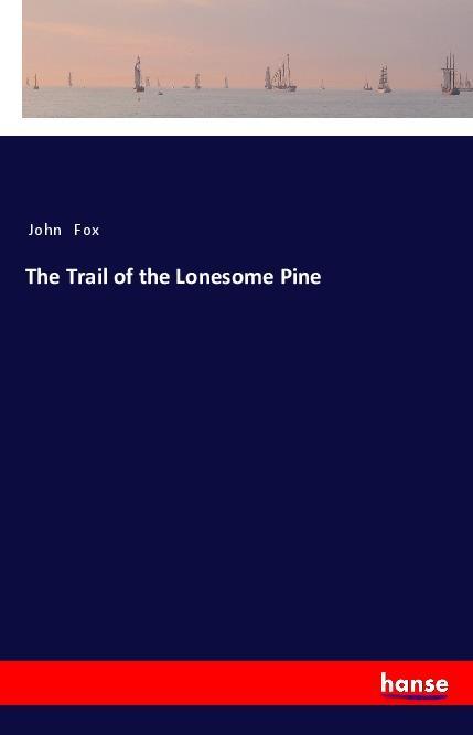 Vorderes Coverbild The Trail of the Lonesome Pine