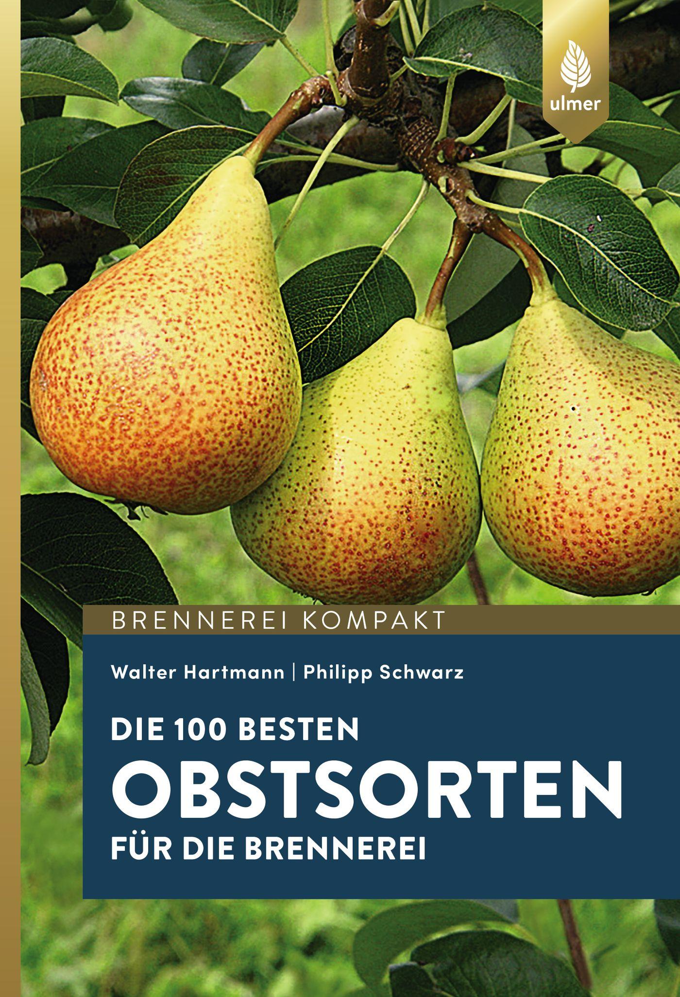 Vorderes Coverbild Die 100 besten Obstsorten für die Brennerei