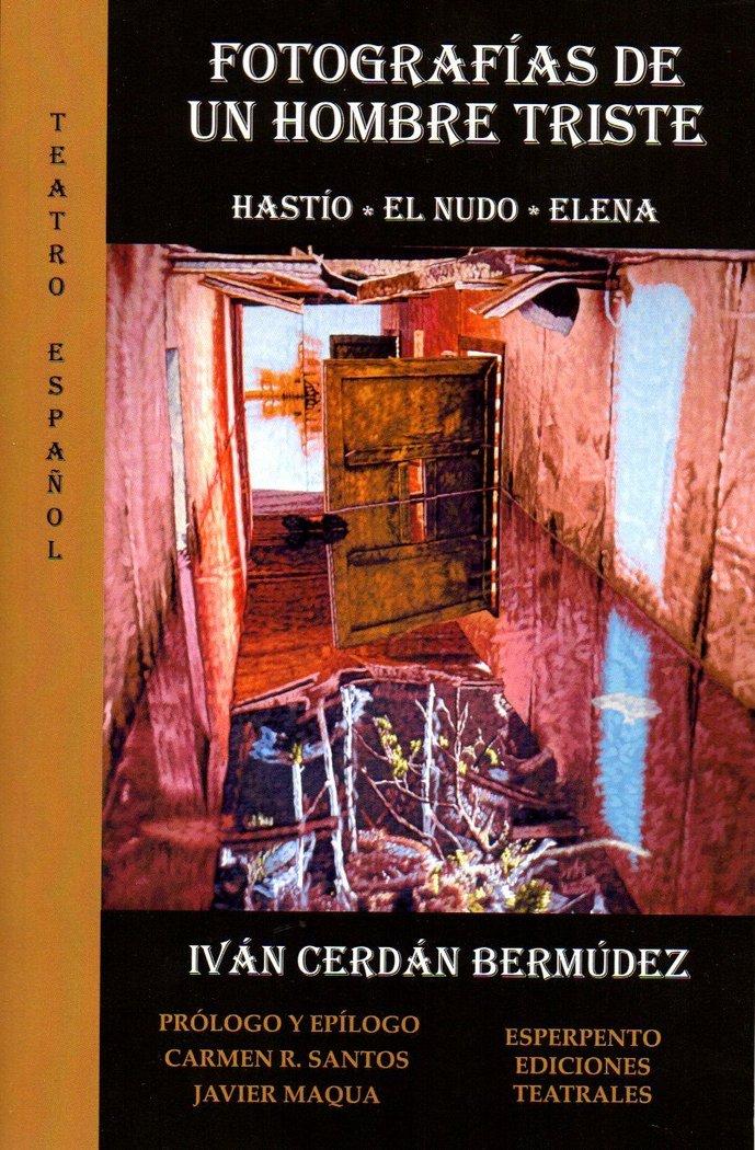Vorderes Coverbild Fotografías de un hombre triste : Hastío ; El nudo ; Elena