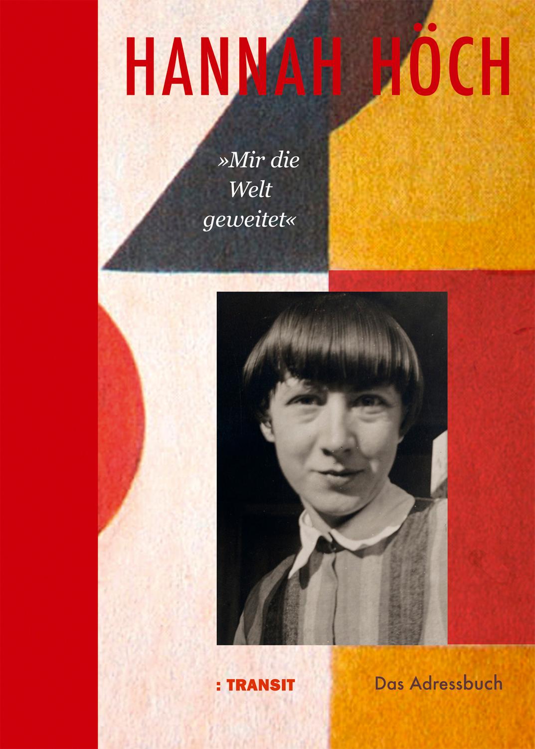 Vorderes Coverbild Hannah Höch »Mir die Welt geweitet«