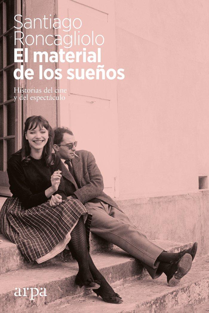 Vorderes Coverbild El material de los sueños : historias del cine y del espectáculo