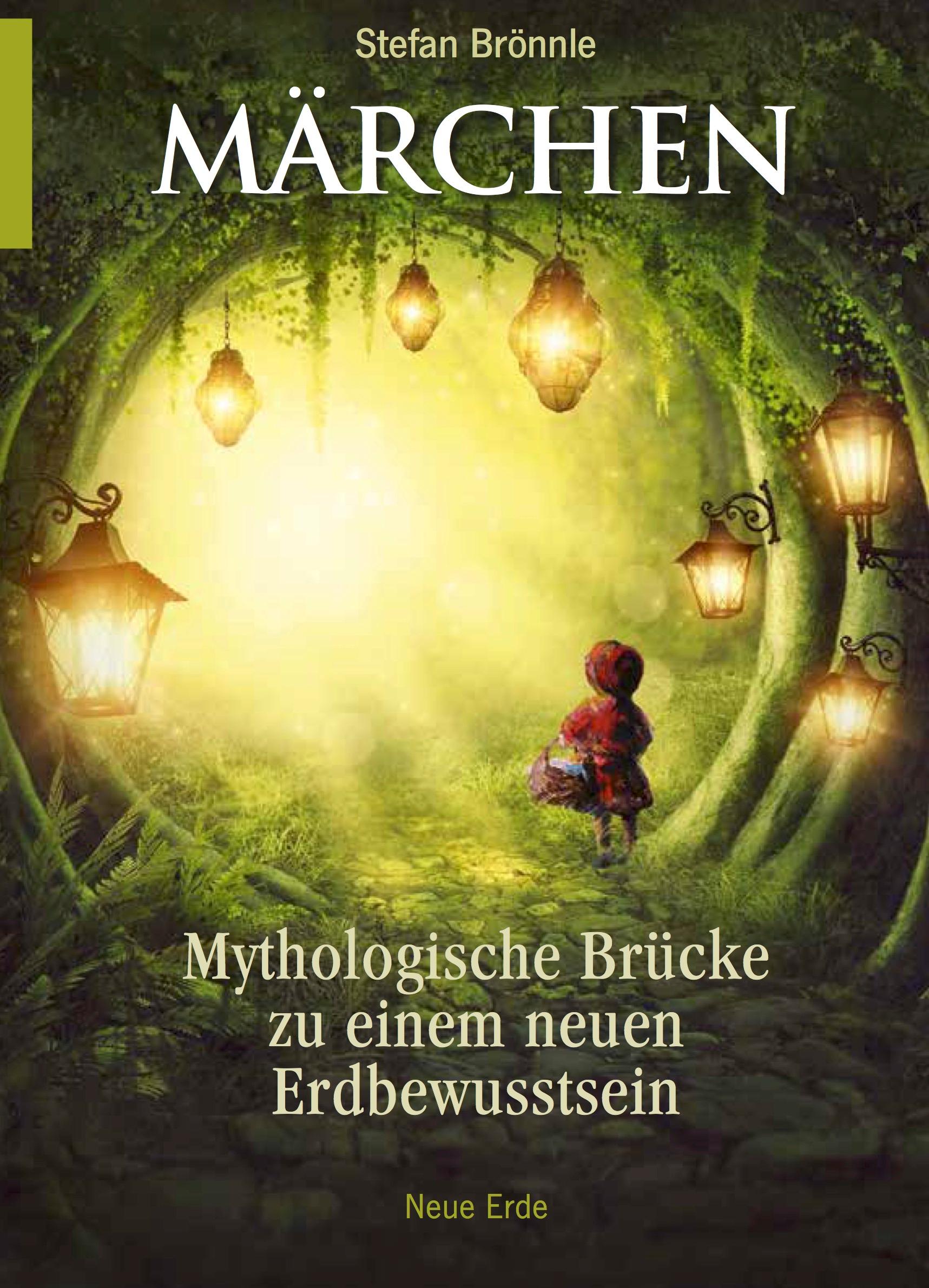 Vorderes Coverbild Märchen -Mythologische Brücke zu einem neuen Erdbewusstsein