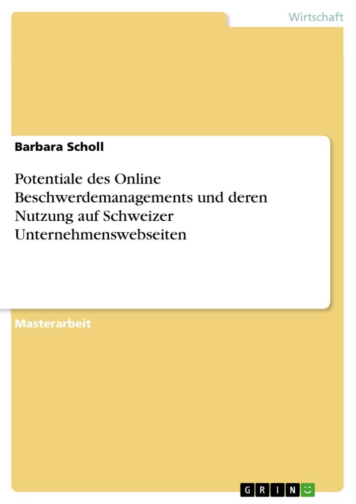 Vorderes Coverbild Potentiale des Online Beschwerdemanagements und deren Nutzung auf Schweizer Unternehmenswebseiten