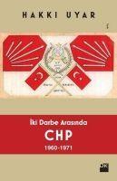 Vorderes Coverbild Iki Darbe Arasinda CHP 1960 1971