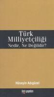Vorderes Coverbild Türk Milliyetciligi Nedir, Ne Degildir