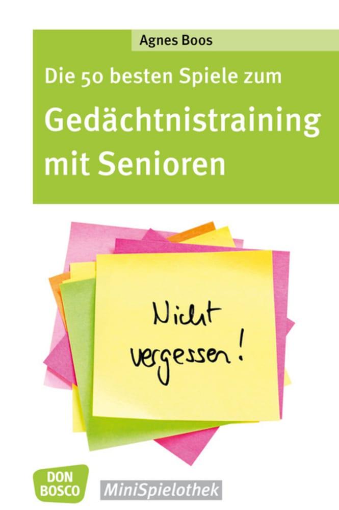 Vorderes Coverbild Die 50 besten Spiele zum Gedächtnistraining mit Senioren