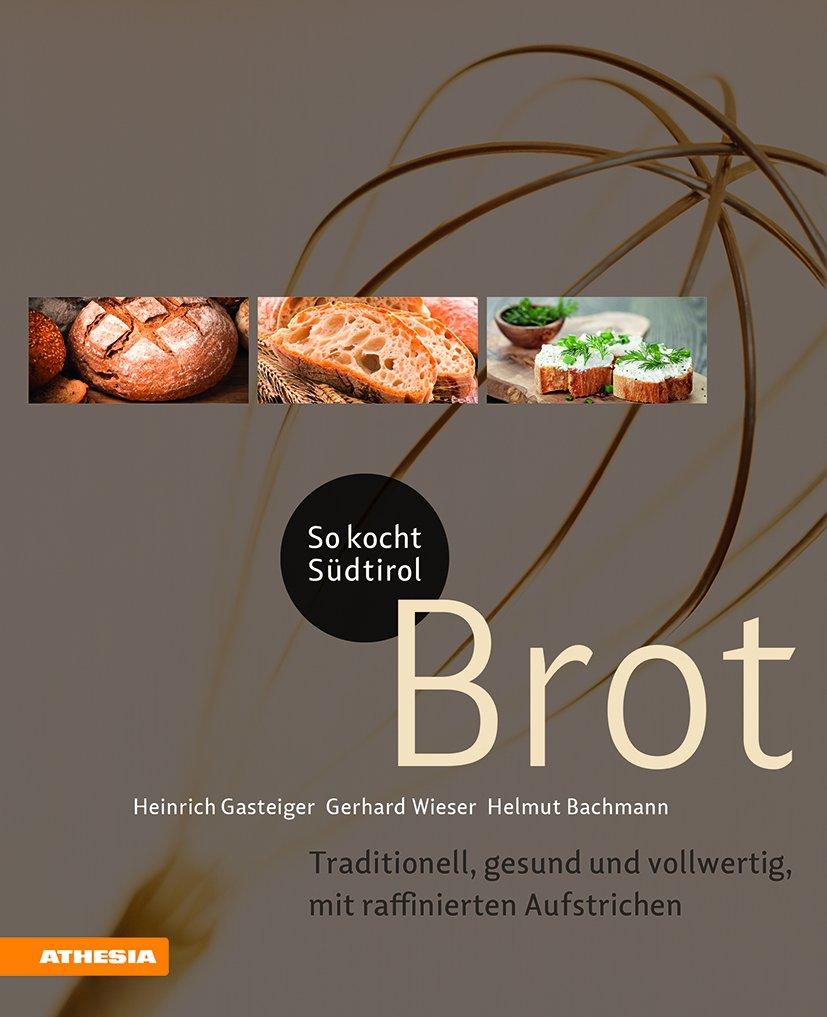 Vorderes Coverbild So kocht Südtirol - Brot