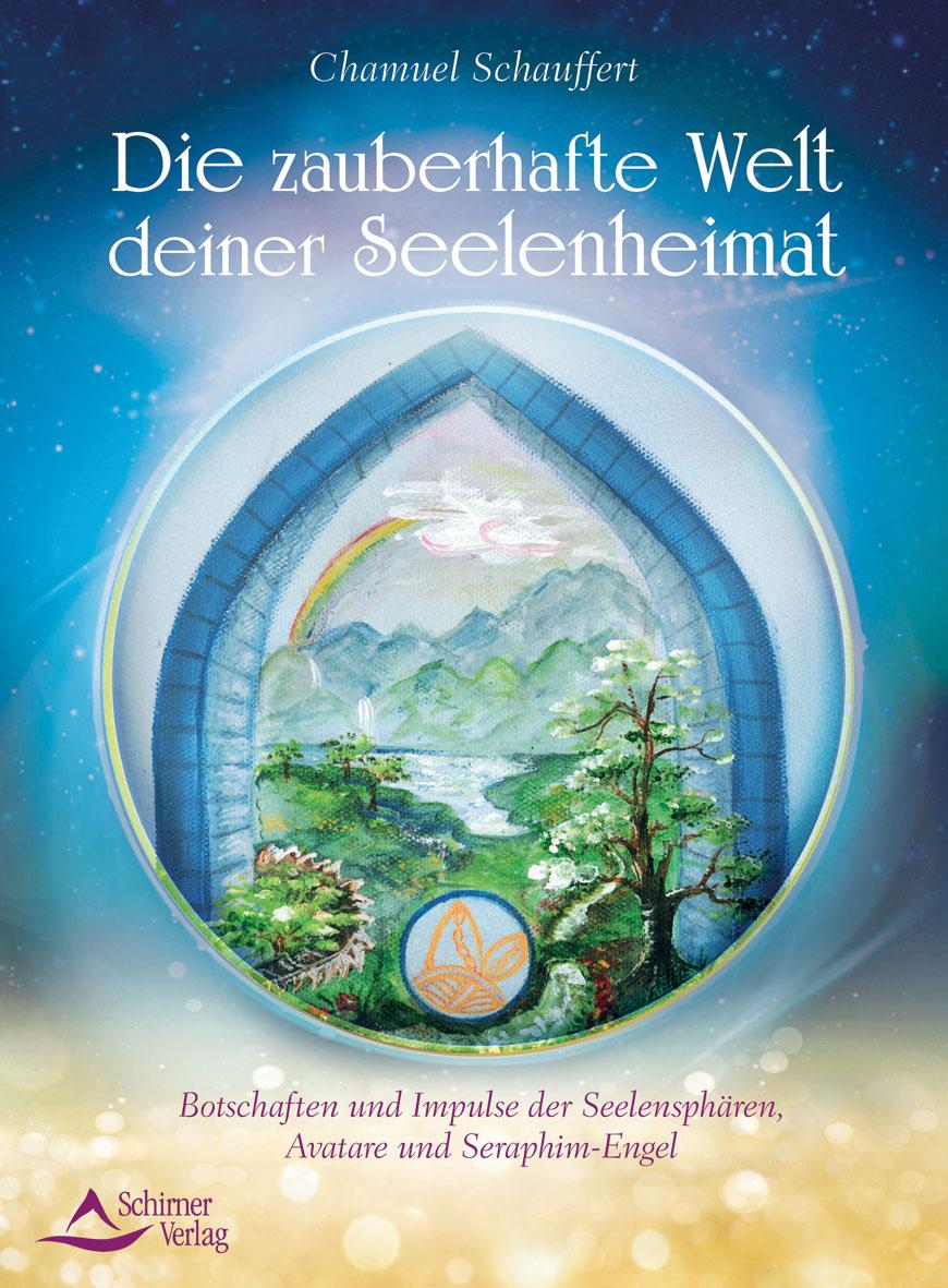 Vorderes Coverbild Die zauberhafte Welt deiner Seelenheimat