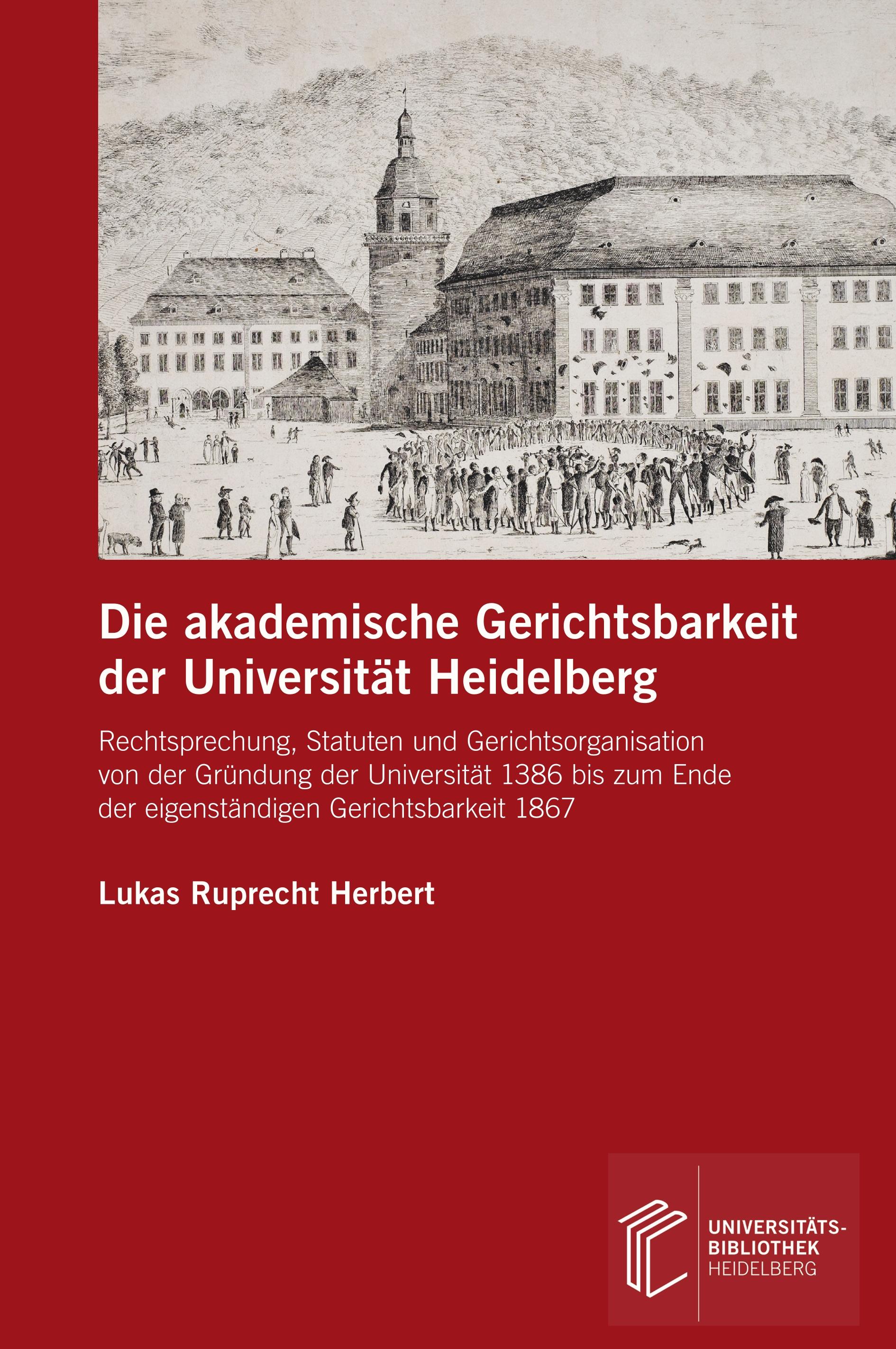 Vorderes Coverbild Die akademische Gerichtsbarkeit der Universität Heidelberg