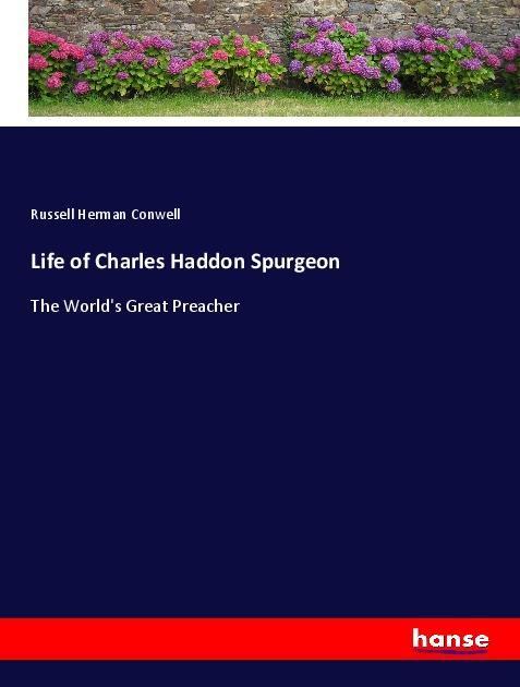 Vorderes Coverbild Life of Charles Haddon Spurgeon
