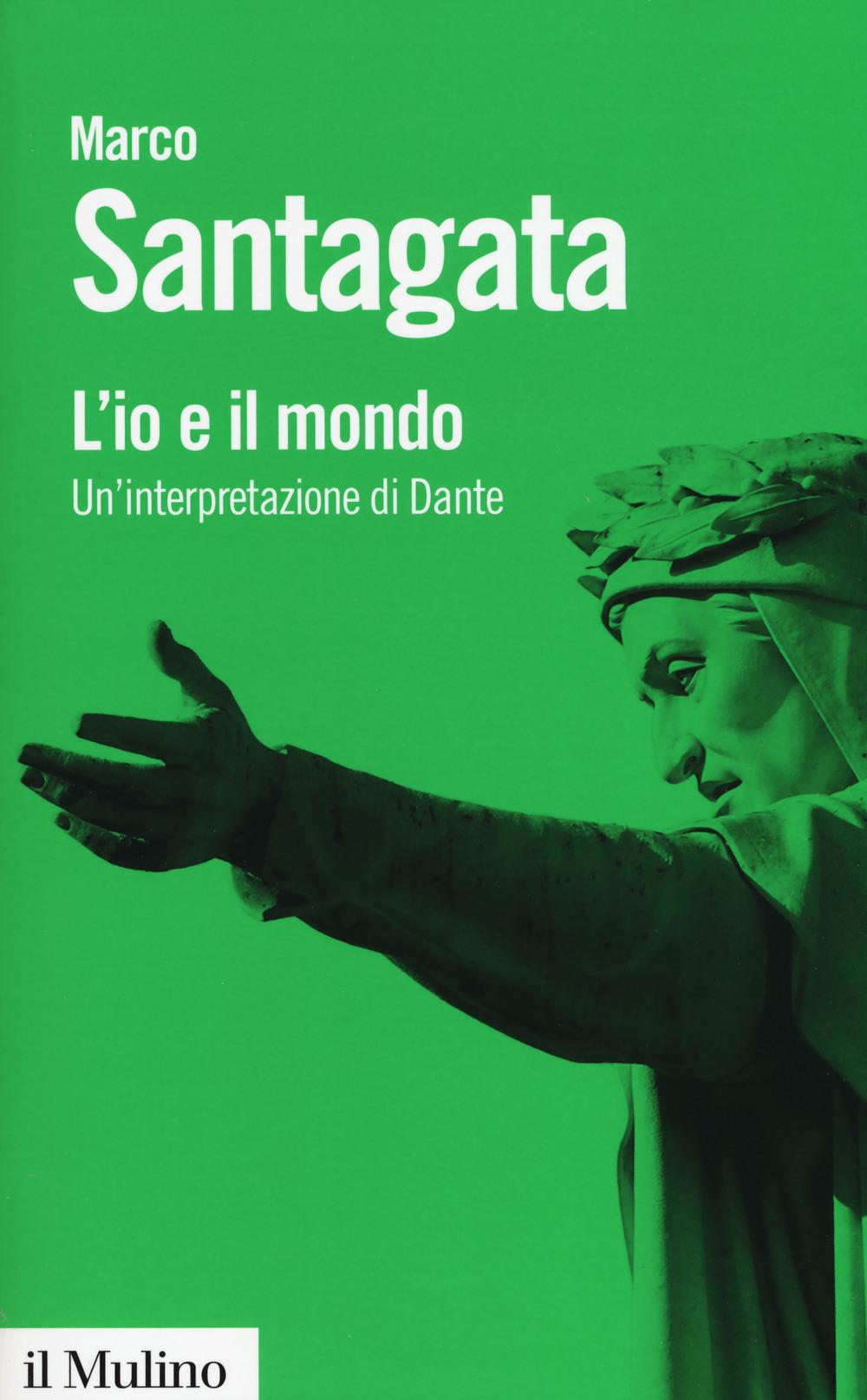 Vorderes Coverbild L' io e il mondo. Un'interpretazione di Dante