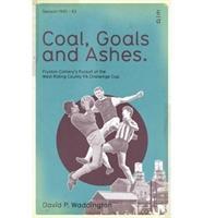 Vorderes Coverbild Coal, Goals and Ashes
