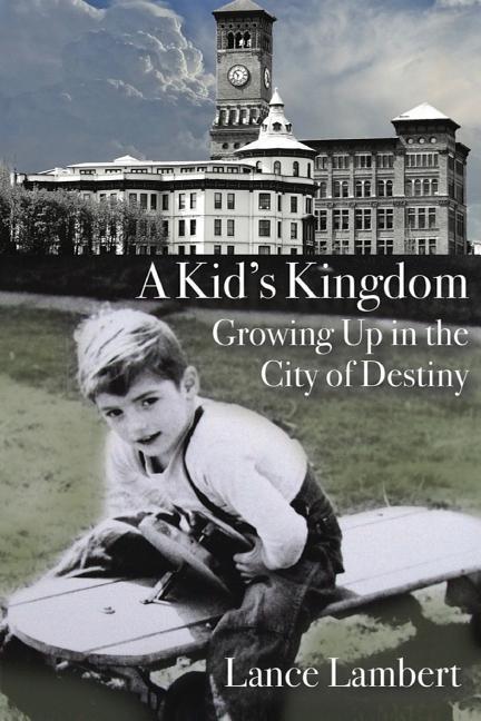 Vorderes Coverbild A Kid's Kingdom: Growing Up in the City of Destiny
