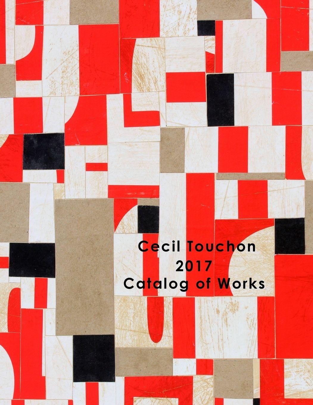 Vorderes Coverbild Cecil Touchon - 2017 Catalog of Works