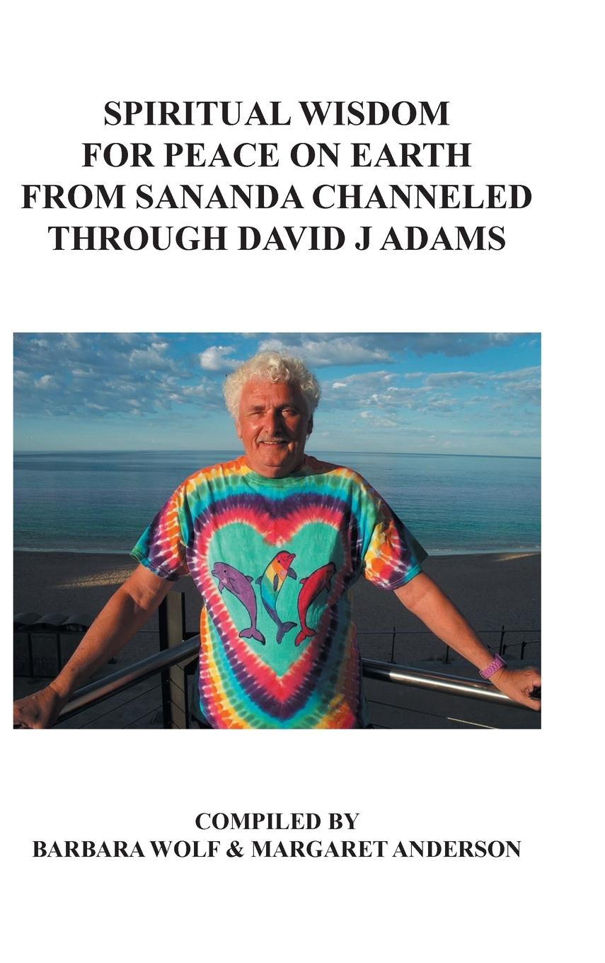 Vorderes Coverbild Spiritual Wisdom for Peace on Earth from Sananda Channeled Through David J Adams