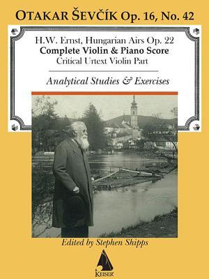 Vorderes Coverbild Sevcik, Op. 22 Ernst Hungarian Airs: Violin Part with Piano Accompaniment and Analytical Exercises